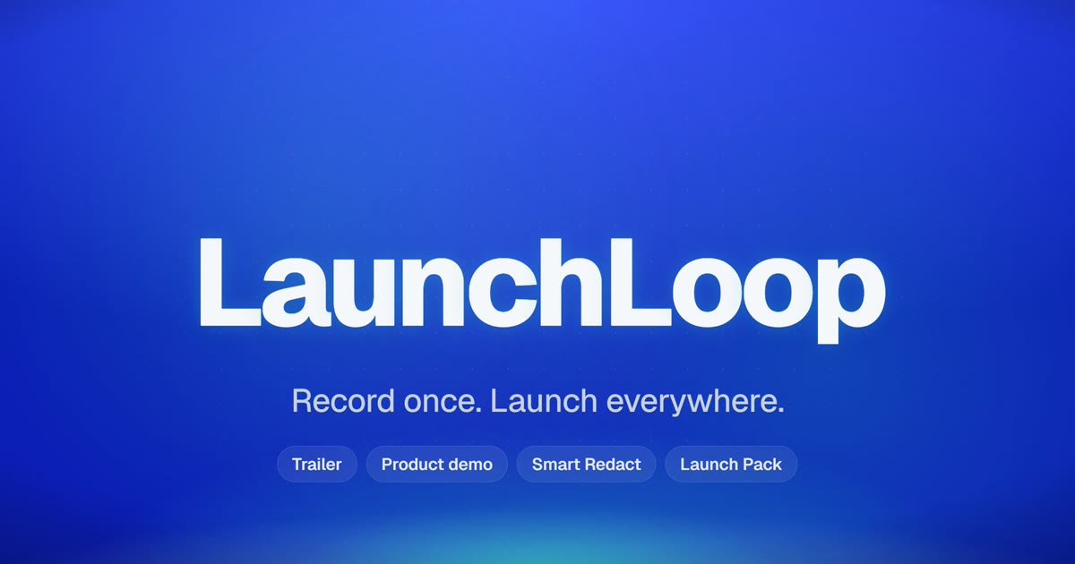LaunchLoop - Turn a Windows screen recording into a launch trailer, vertical cuts and GIFs